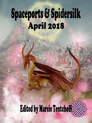 cover image of Spaceports & Spidersilk April 2018